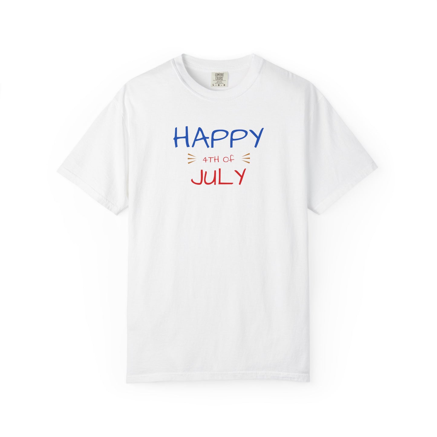 Happy 4th of July T-Shirt – Patriotic July Graphic Tee