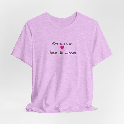 Stronger Than The Storm T-Shirt — Inspirational Motivational Tee