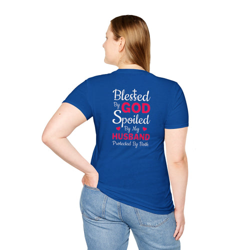 Blessed by God, Spoiled by My Husband, protected by both T-Shirt