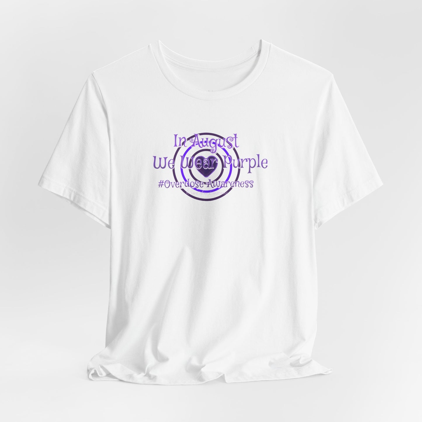 "In August We Wear Purple" Overdose Awareness T-Shirt