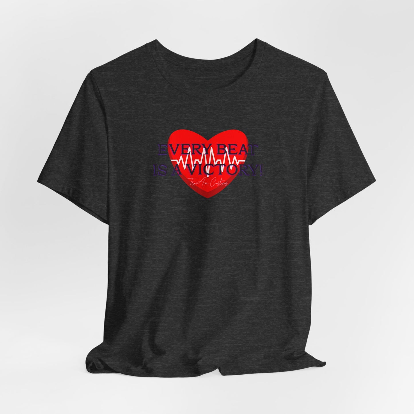 Every Beat is a Victory Heartbeat T-Shirt – Heart Ribbon EKG Awareness Tee