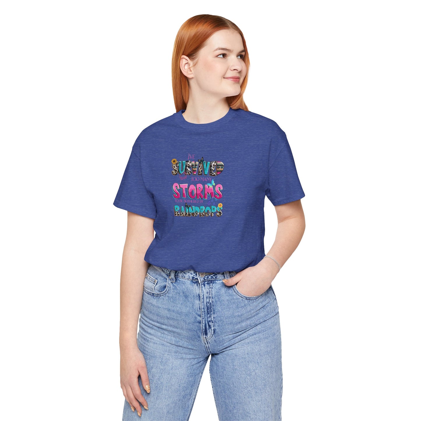 "I've Survived Too Many Storms to Be Bothered by Raindrops" Inspirational Graphic T‑Shirt