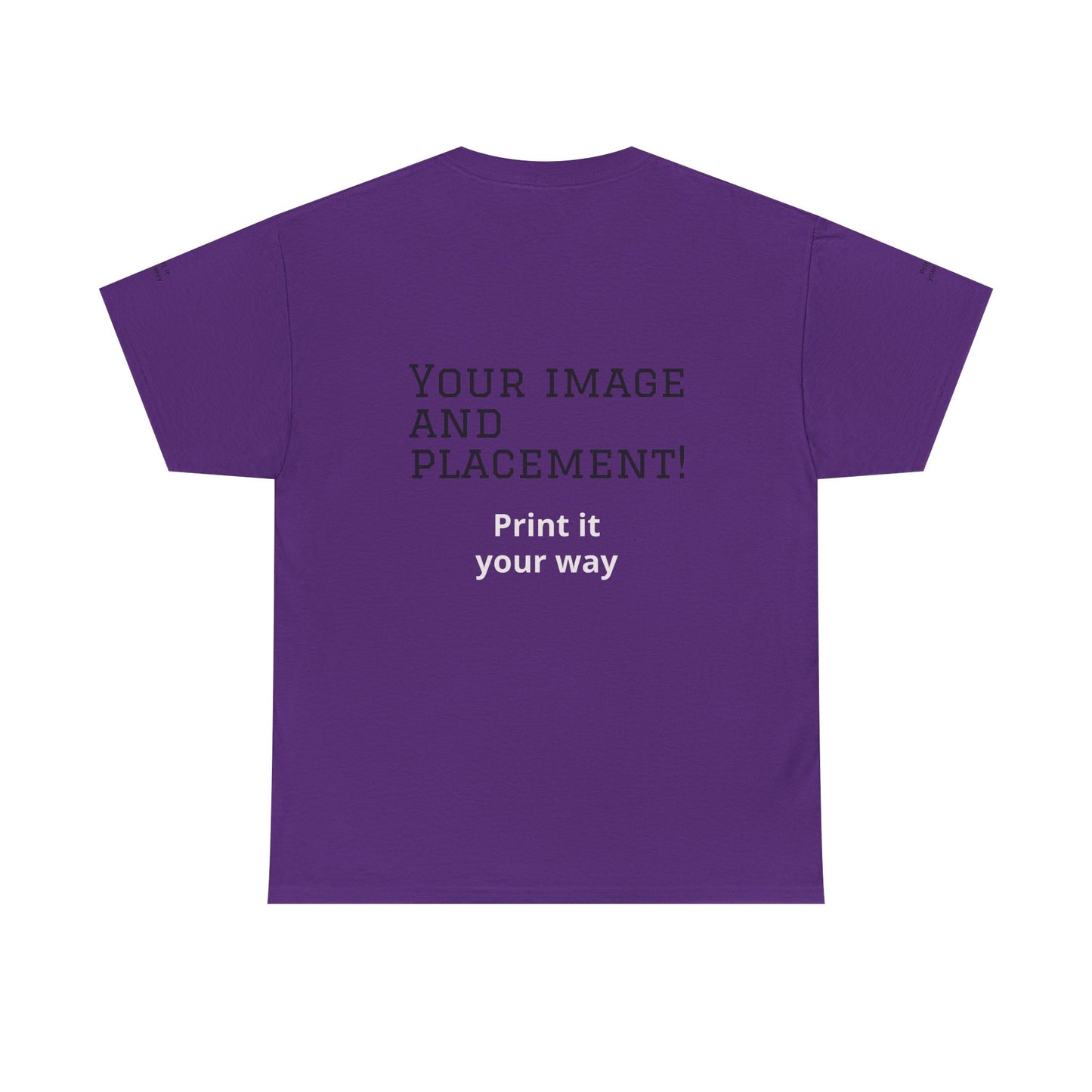 Custom Image and Placement Tee Your way!