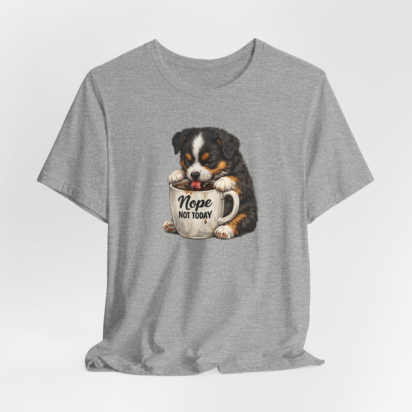 Puppy Coffee Tee — “Nope Not Today” Cute Dog Graphic T-Shirt