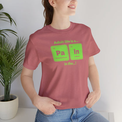 neon green Periodic Table Graphic Tee — "Adult life is a... in the..." Funny Science Shirt