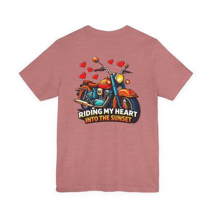 Riding my heart into the sunset- Motorcycle Graphic Tee -