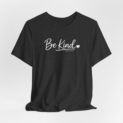 Be Kind Heart T-Shirt — Minimalist Positive Message Tee