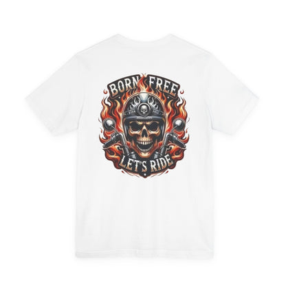 "Born Free Let's Ride" Biker T-Shirt