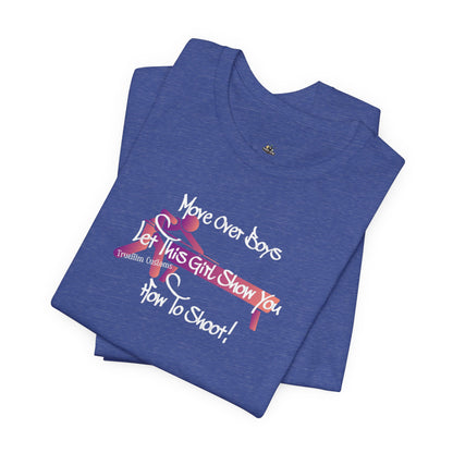 Move Over Boys let this Girl Show You How to Shoot billiards Graphic Tee