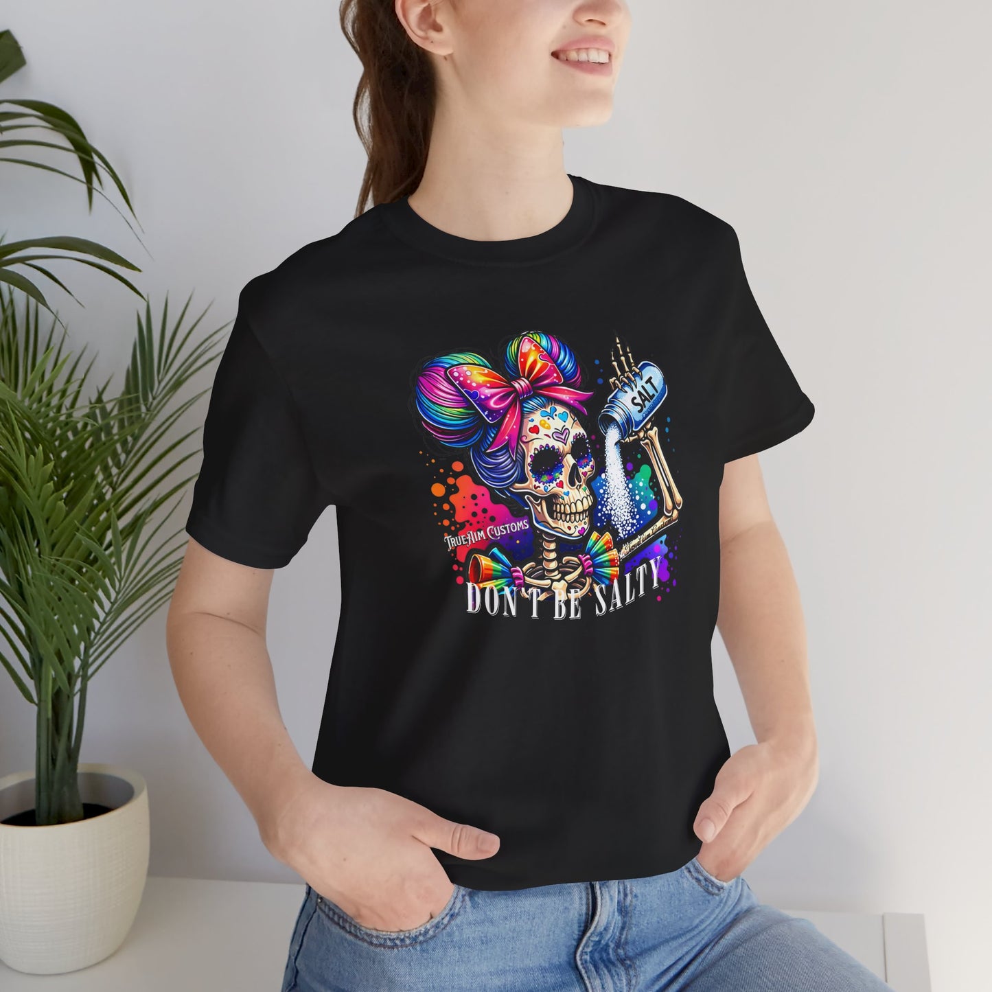 Don't Be Salty Skull Tee — Colorful Rainbow Skeleton Graphic T-Shirt