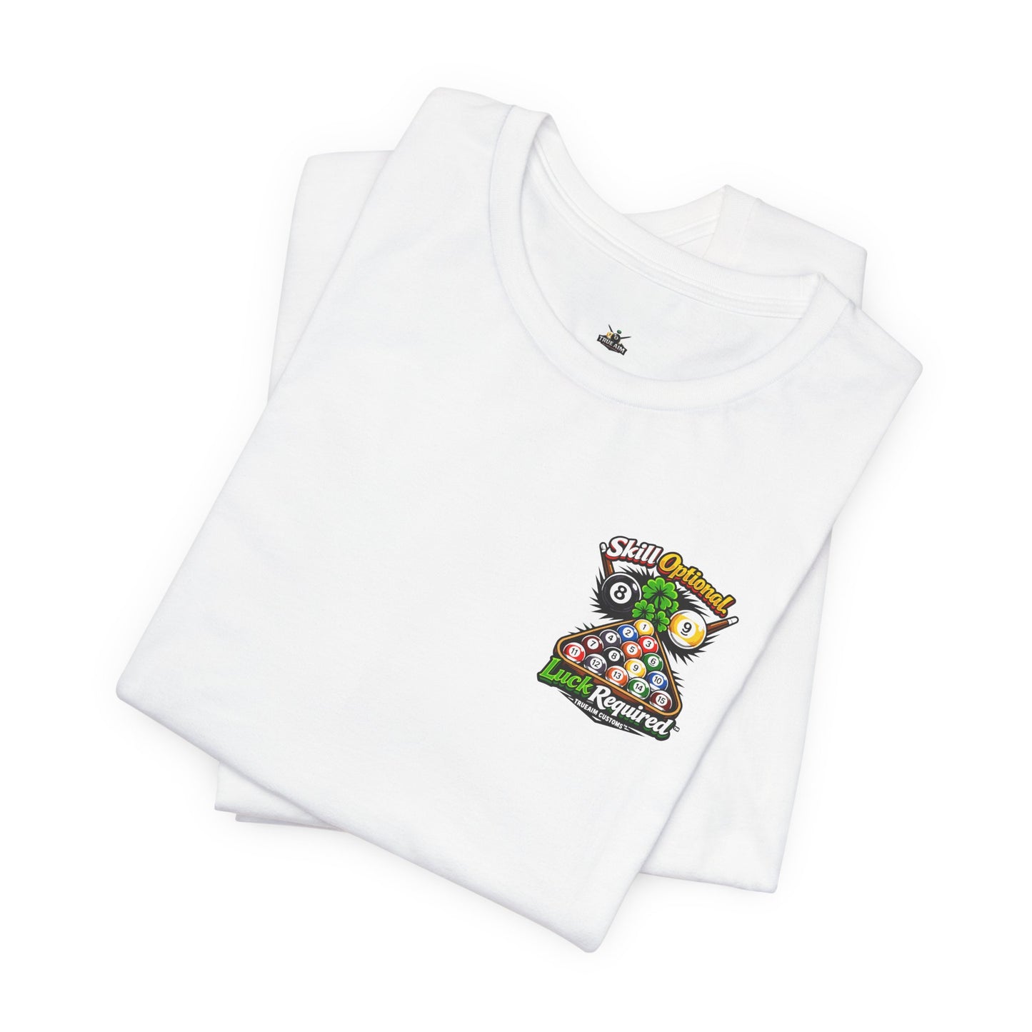 Skill Optional, Luck Required billiards tee