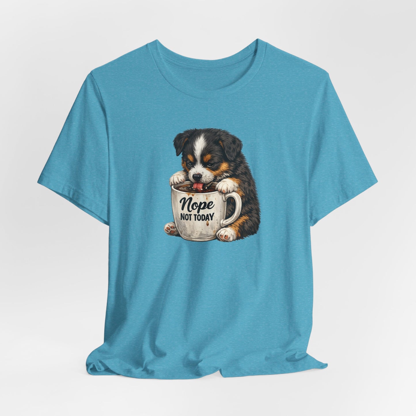 Puppy Coffee Tee — “Nope Not Today” Cute Dog Graphic T-Shirt
