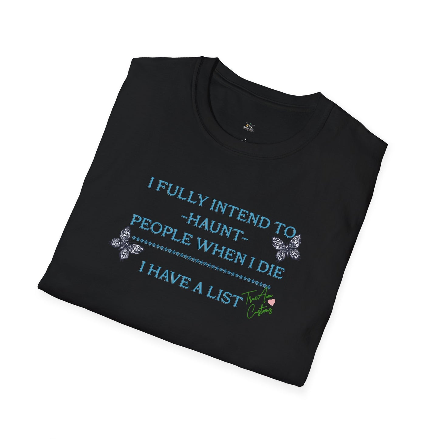 “I Fully Intend to Haunt People When I Die” Butterfly T-Shirt