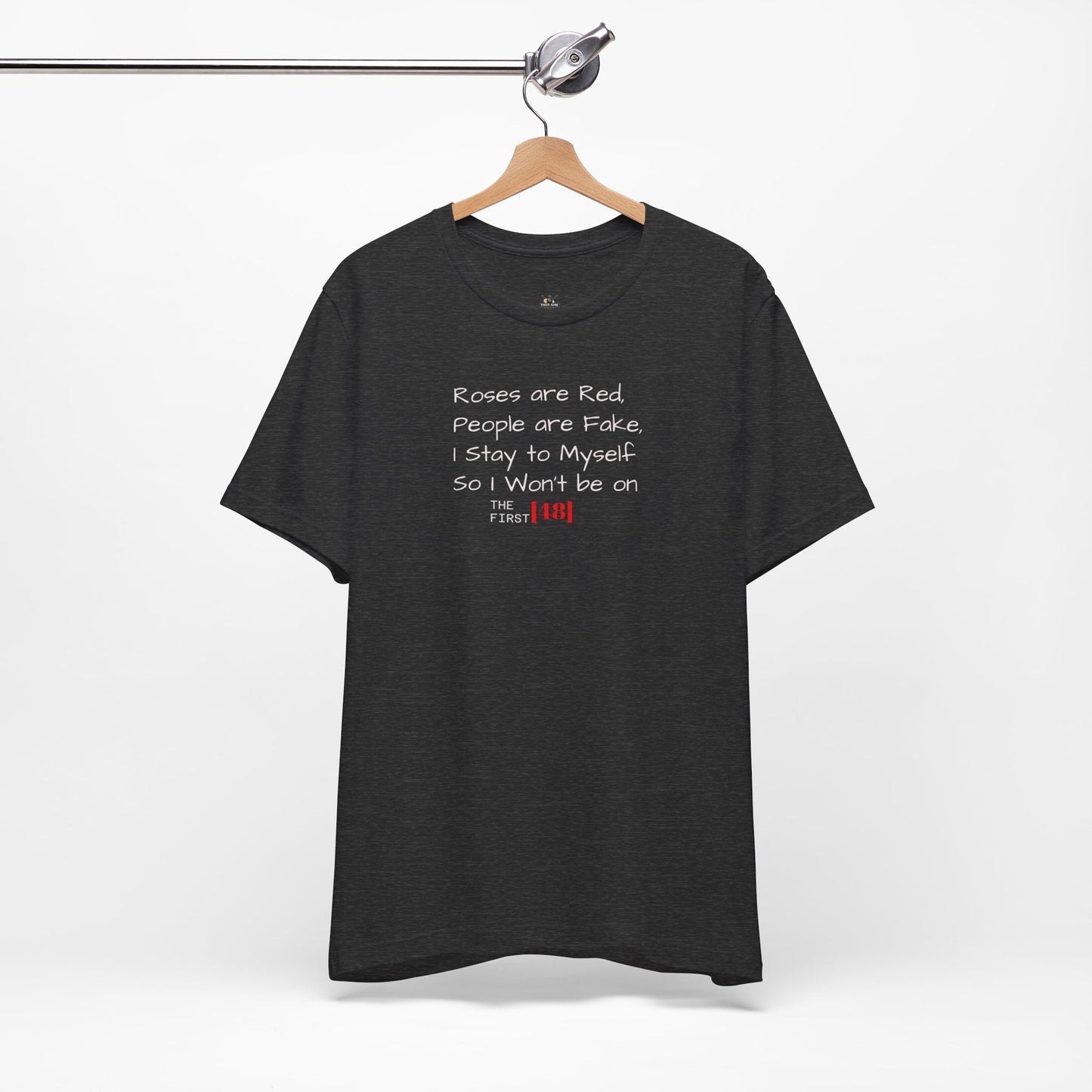 "Roses Are Red, People Are Fake" Graphic Tee (The First [48])