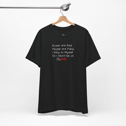 "Roses Are Red, People Are Fake" Graphic Tee (The First [48])