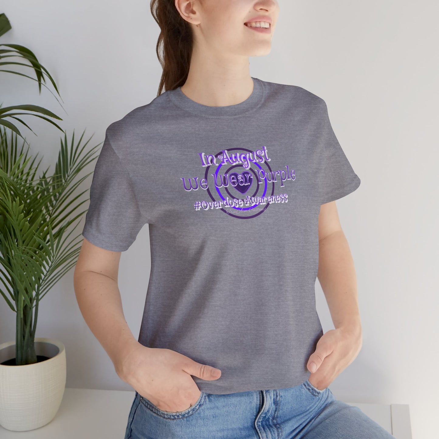 "In August We Wear Purple" Overdose Awareness T-Shirt