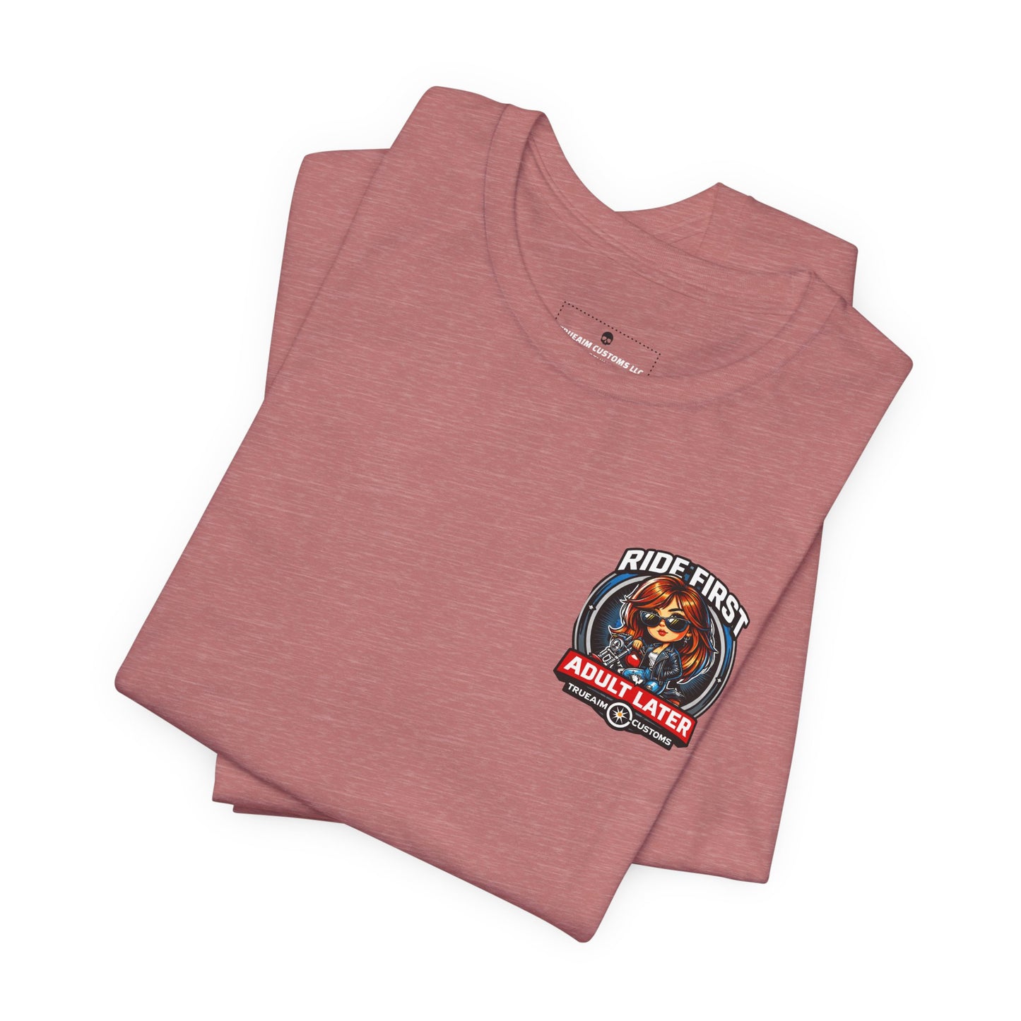 Ride First, Adult Later Motorcycle Tee