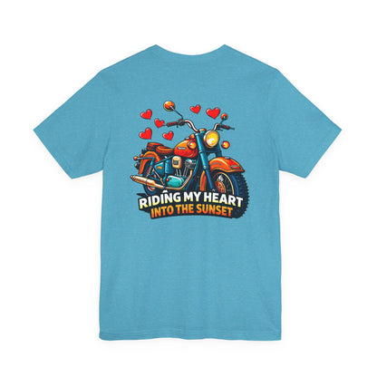 Riding my heart into the sunset- Motorcycle Graphic Tee -