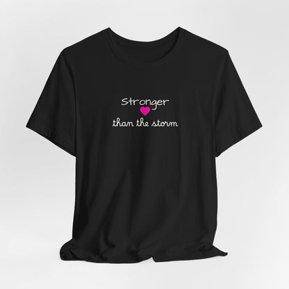 Stronger Than The Storm T-Shirt — Inspirational Motivational Tee