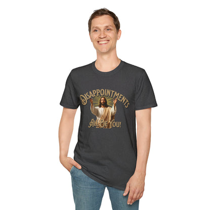 Disappointments All Of You Graphic T-Shirt