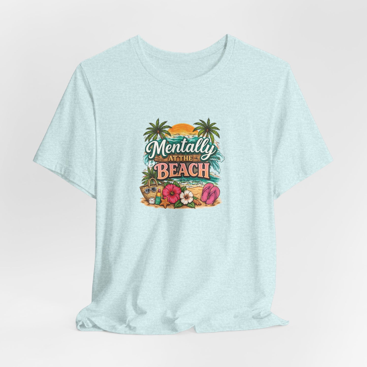 Mentally at the Beach Tee – Tropical Sunset Palm Vacation T-Shirt