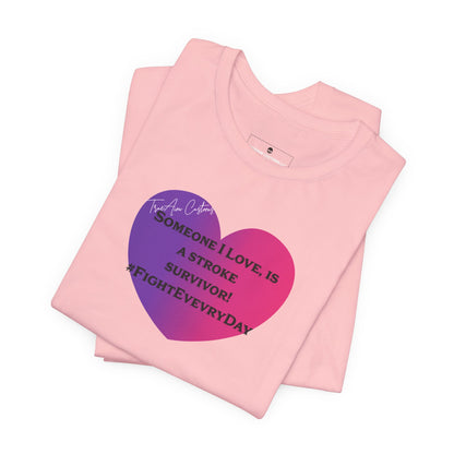Stroke Survivor Support T‑Shirt — "Someone I Love Survived the Stroke" Awareness Tee