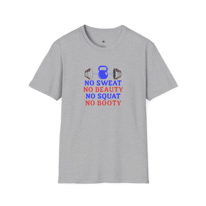 No Sweat No Beauty No Squat No Booty Gym T-Shirt