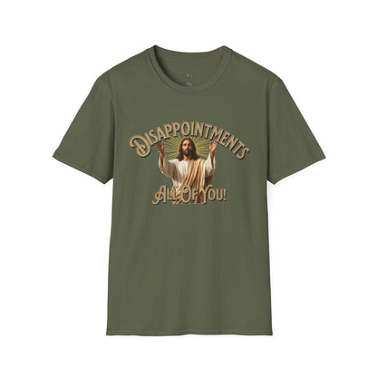 Disappointments All Of You Graphic T-Shirt