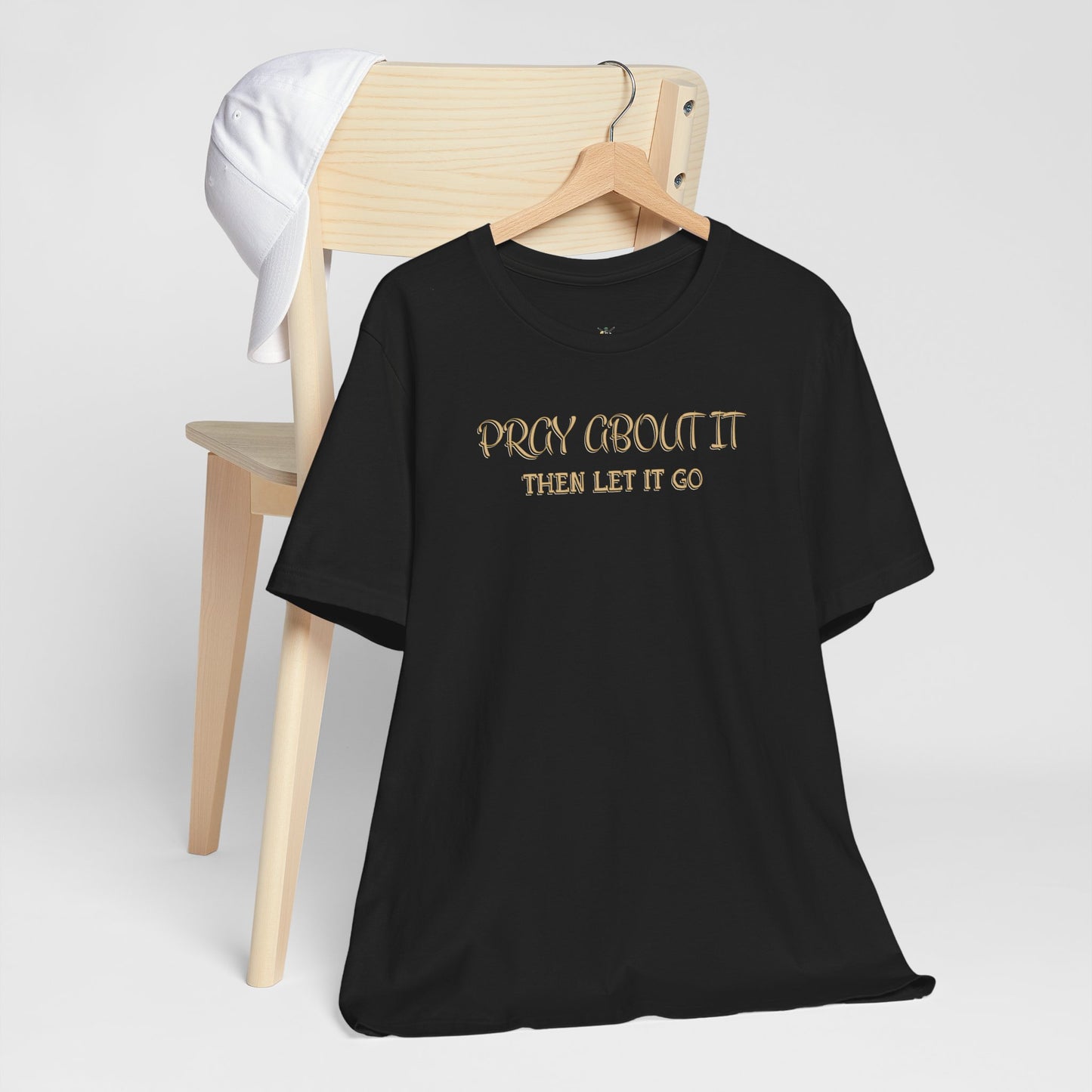 "Pray About It Then Let It Go" Inspirational Christian Tee