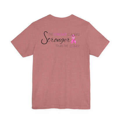 Breast Cancer Recovery Tee — "The Comeback Is Always Stronger Than The Setback"