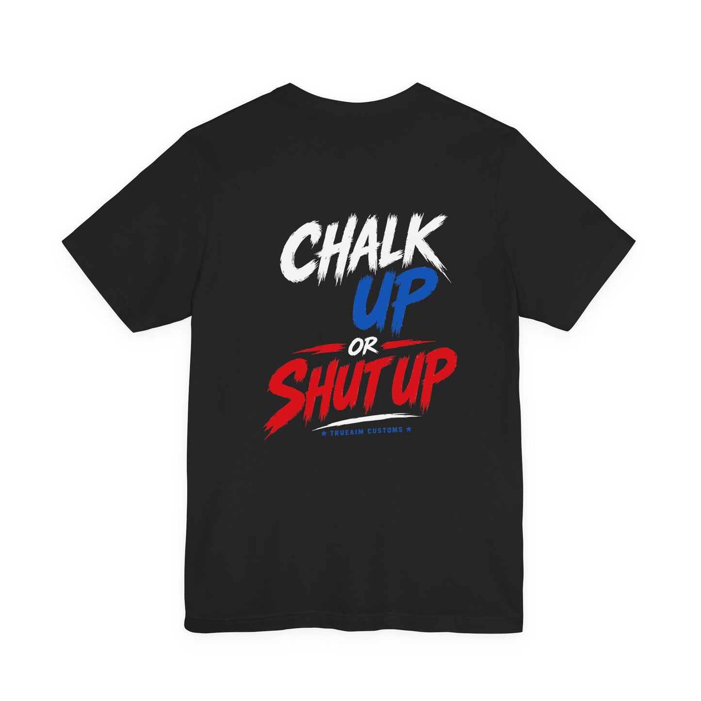 T-Shirt — "Chalk Up or Shut Up" Gym Chalk Fitness Tee