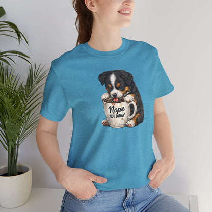 Puppy Coffee Tee — “Nope Not Today” Cute Dog Graphic T-Shirt