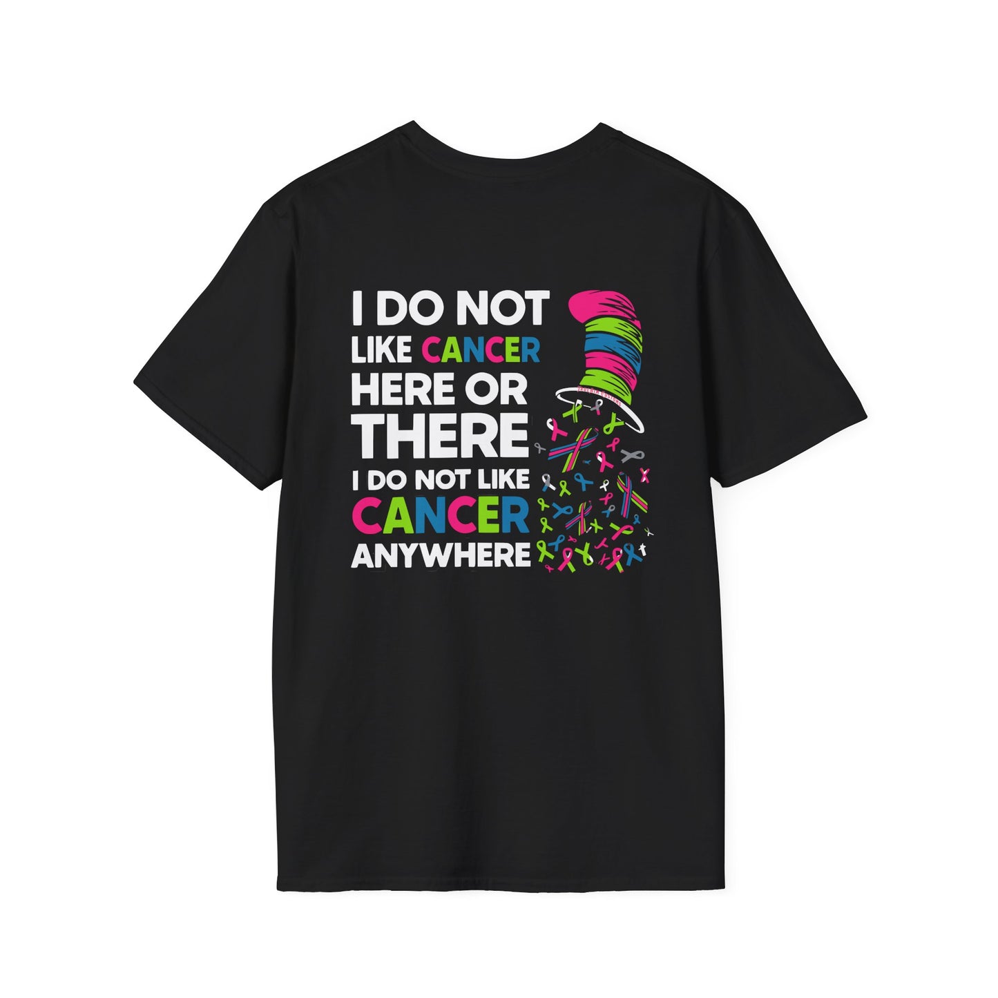 "I Do Not Like Cancer Here or There" Support Tee