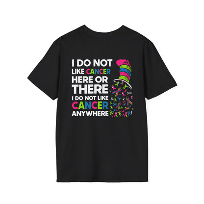 "I Do Not Like Cancer Here or There" Support Tee