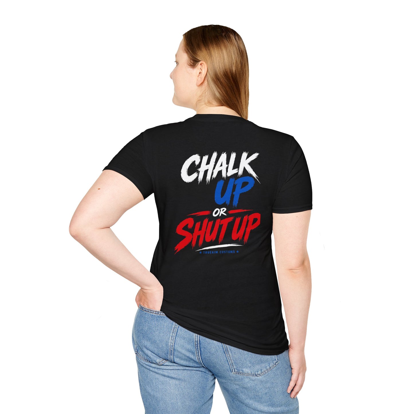 Chalk Up or Shut Up Tee — True Aim Shirt