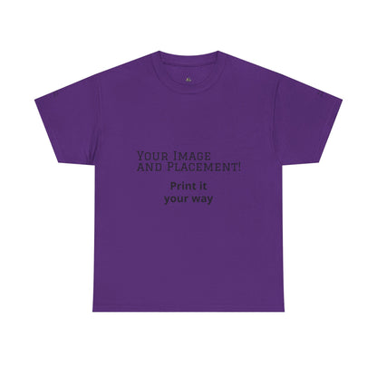 Custom Image and Placement Tee Your way!