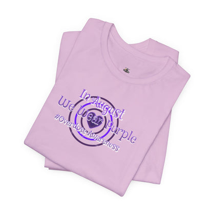 "In August We Wear Purple" Overdose Awareness T-Shirt