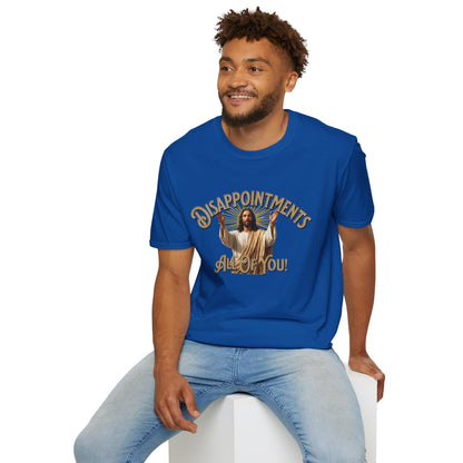 Disappointments All Of You Graphic T-Shirt