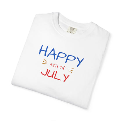 Happy 4th of July T-Shirt – Patriotic July Graphic Tee