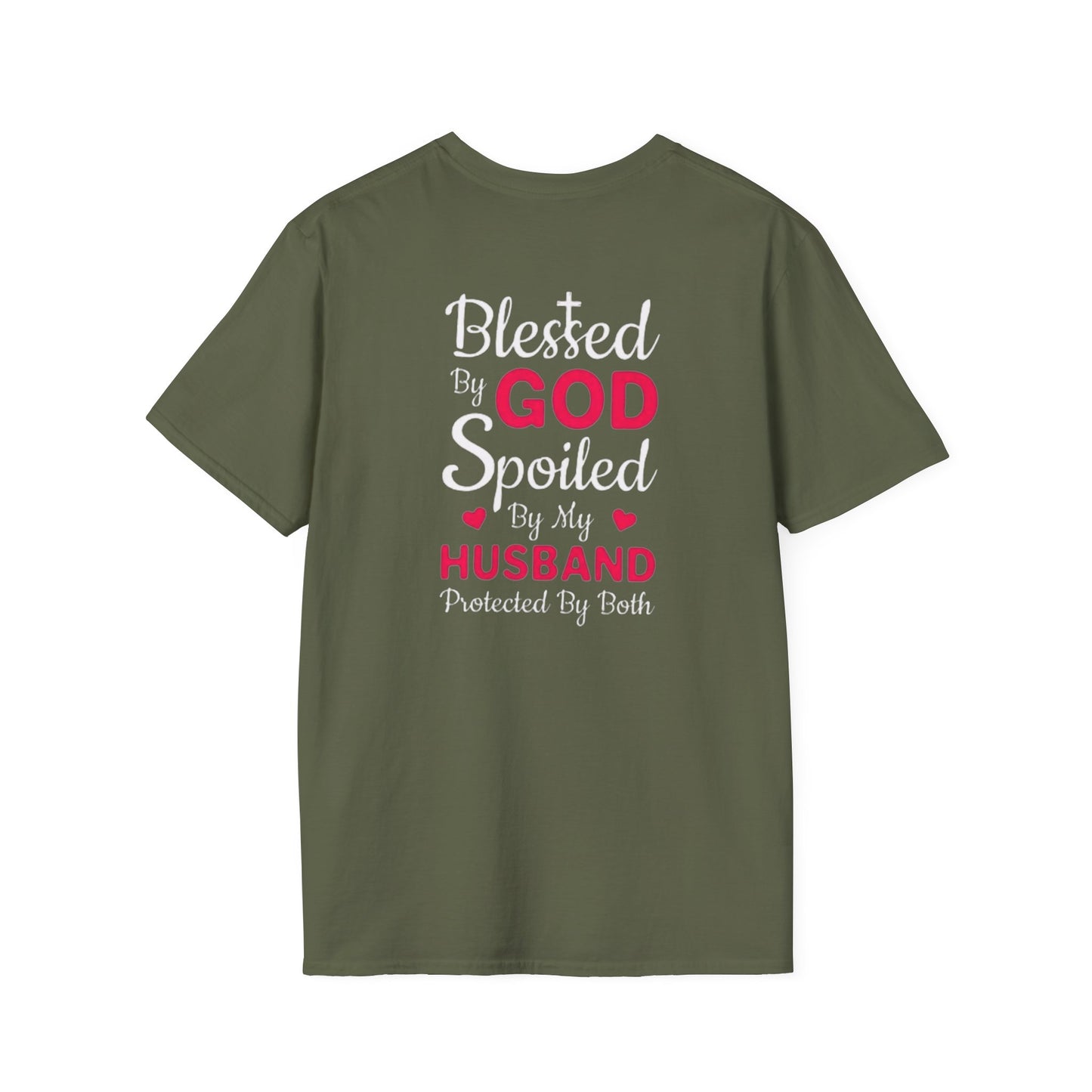 Blessed by God, Spoiled by My Husband, protected by both T-Shirt