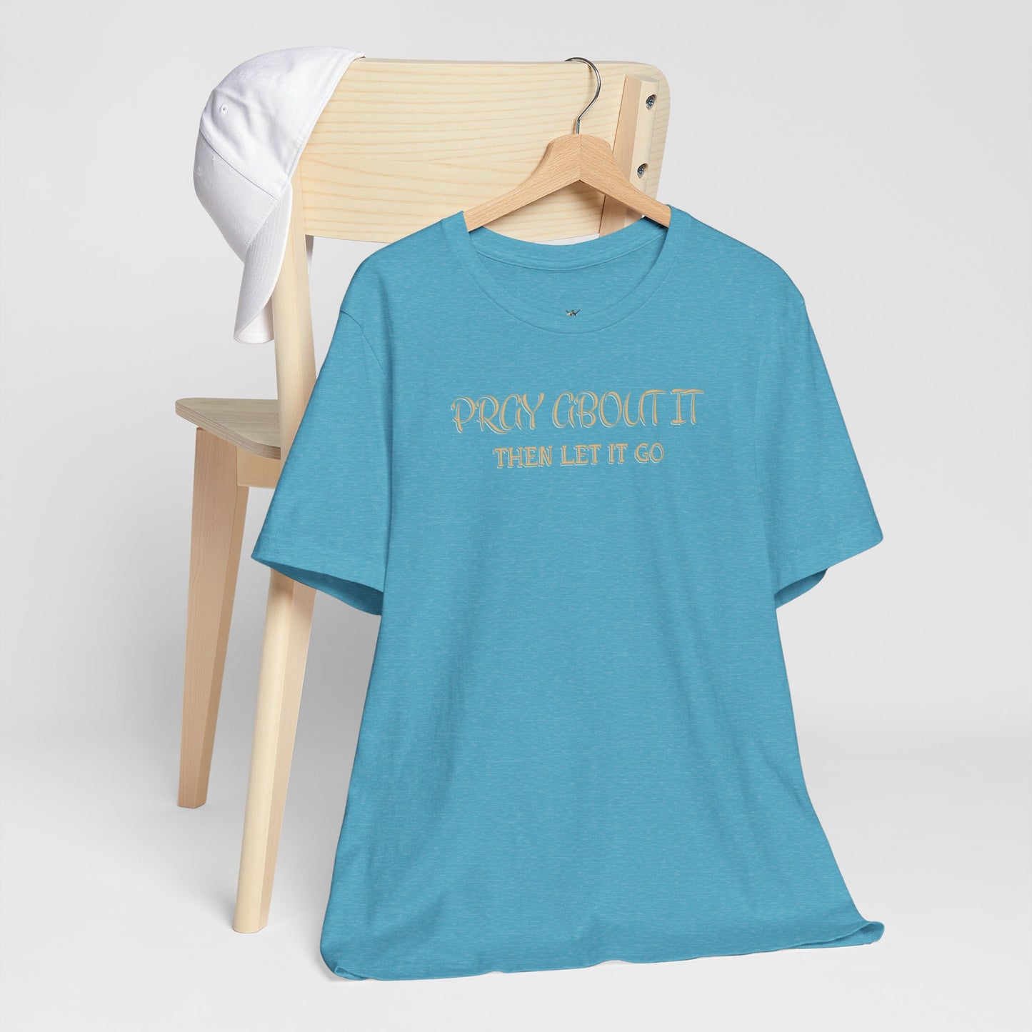 "Pray About It Then Let It Go" Inspirational Christian Tee