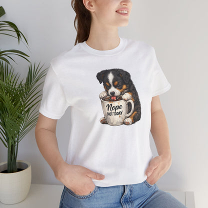 Puppy Coffee Tee — “Nope Not Today” Cute Dog Graphic T-Shirt