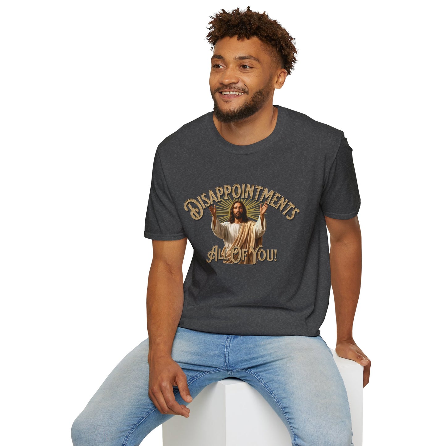 Disappointments All Of You Graphic T-Shirt