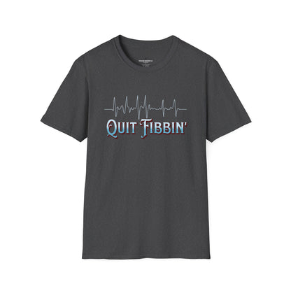 Quit Fibbin' nursing T-Shirt