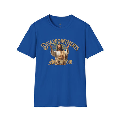 Disappointments All Of You Graphic T-Shirt