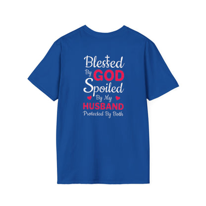 Blessed by God, Spoiled by My Husband, protected by both T-Shirt