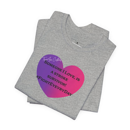 Stroke Survivor Support T‑Shirt — "Someone I Love Survived the Stroke" Awareness Tee