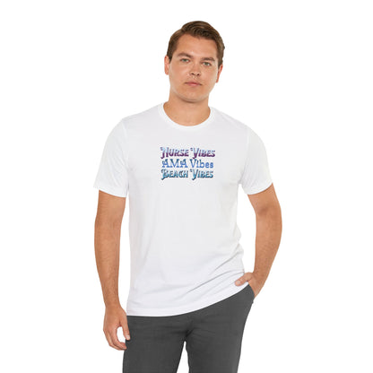 Nurse Vibes AMA Vibes Beach Vibes T-Shirt
