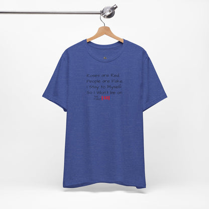 "Roses Are Red, People Are Fake" Graphic Tee (The First [48])