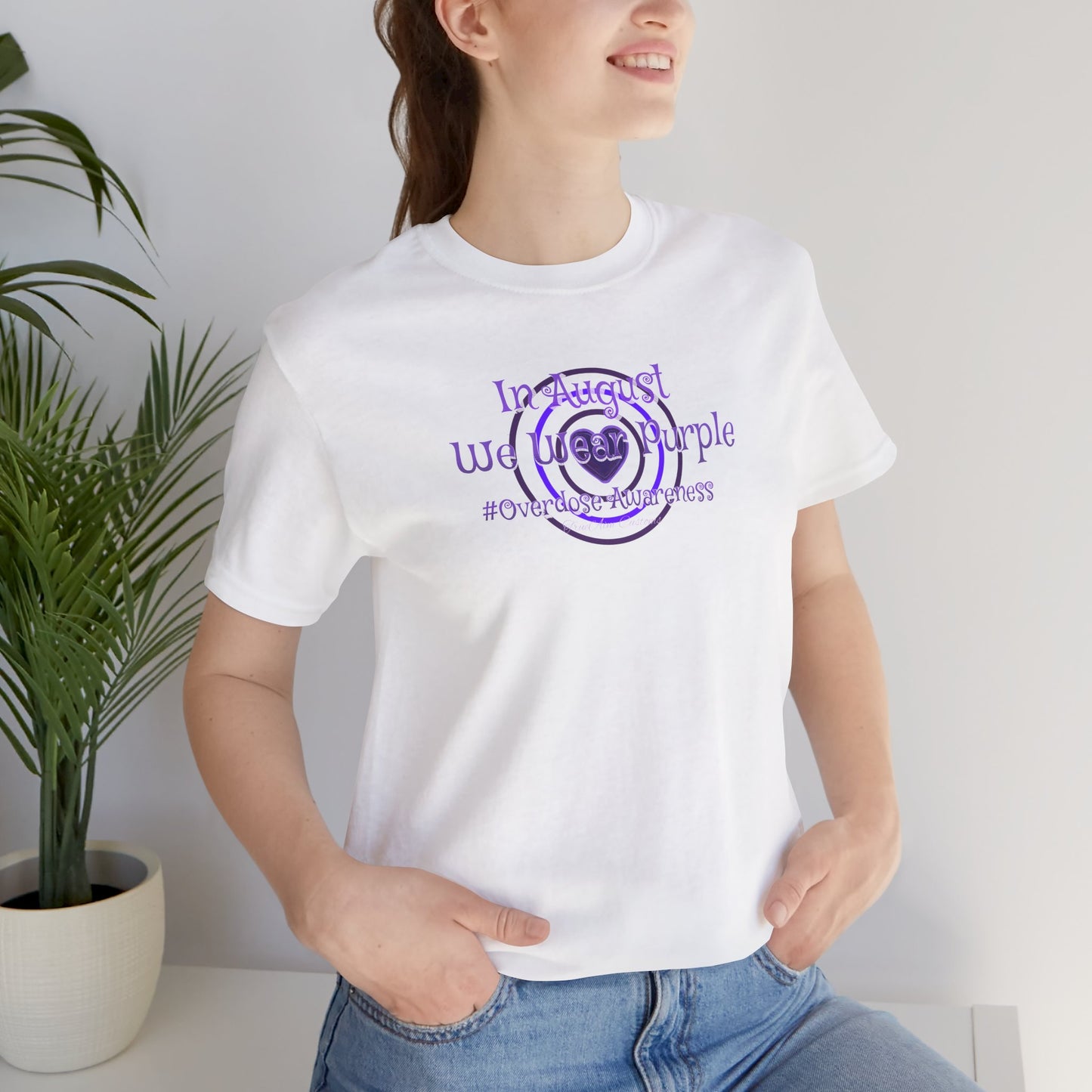 "In August We Wear Purple" Overdose Awareness T-Shirt
